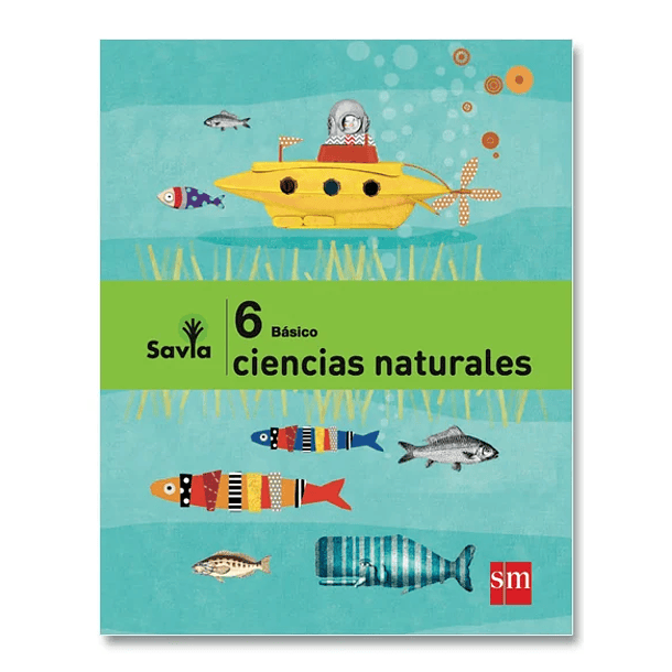 CIENCIAS NATURALES 6° BÁSICO SAVIA 