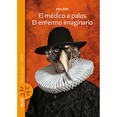 EL MÉDICO A PALOS / EL ENFERMO IMAGINARIO 