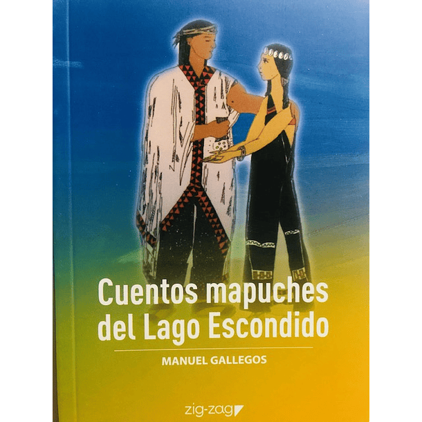 Cuentos mapuches del Lago Escondido 