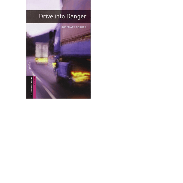 OBW START 3E DRIVE INTO DANGER 