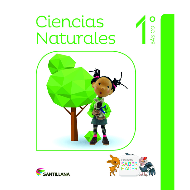 CIENCIAS NATURALES 1°BÁSICO PROYECTO SABER HACER 