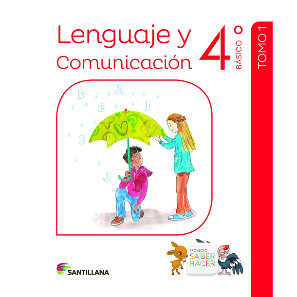 LENGUAJE Y COMUNICACIÓN 4°BÁSICO PROYECTO SABER HACER 