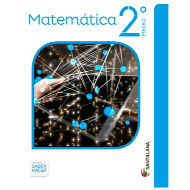 MATEMÁTICA 2° MEDIO SABER HACER 