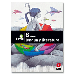 LENGUA Y LITERATURA 8°BÁSICO SAVIA