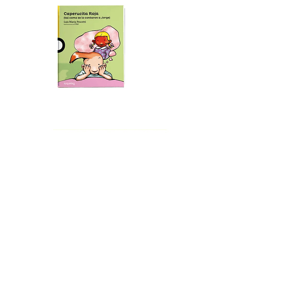 Caperucita Roja (Tal Como Se Lo Contaron A Jorge) 