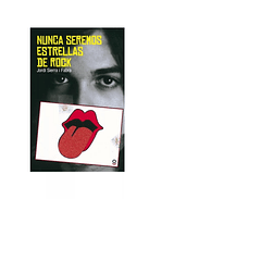 Nunca Seremos Estrellas De Rock (Nueva Edicion)