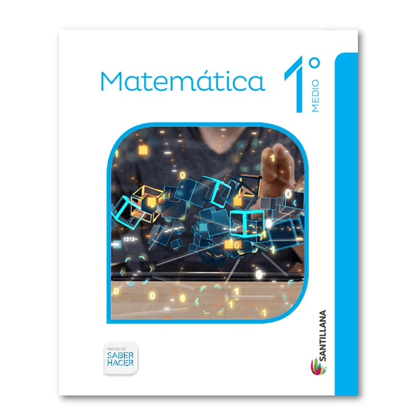 MATEMÁTICA 1° MEDIO SABER HACER 