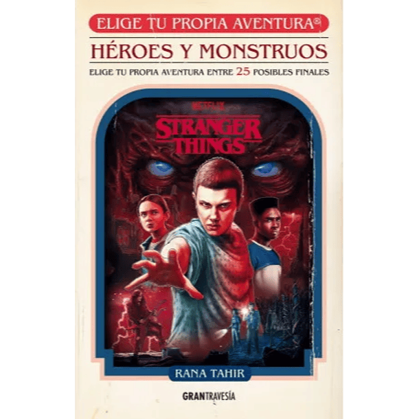 Stranger Things: Héroes Y Monstruos (Elige Tu Propia Aventura) 