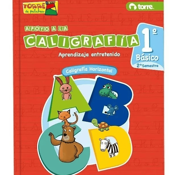 Apoyo a la caligrafía Torre 1ro básico (2do semestre) 