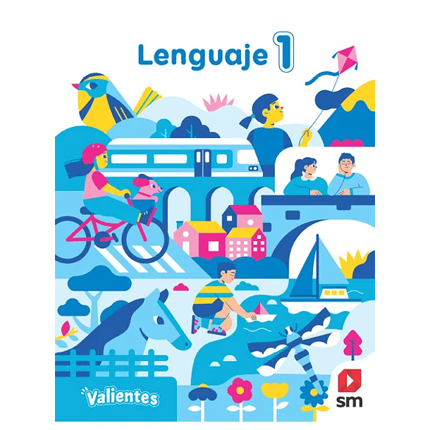 LENGUAJE 1° BÁSICO PROYECTO VALIENTES   