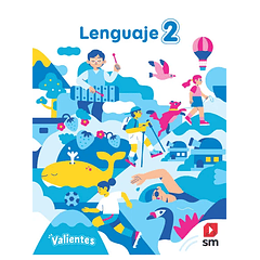 LENGUAJE 2° BÁSICO PROYECTO VALIENTES 