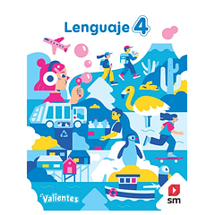 LENGUAJE 4° BÁSICO PROYECTO VALIENTES 