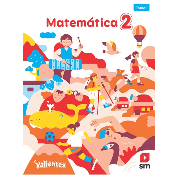MATEMÁTICA 2° BÁSICO PROYECTO VALIENTES  