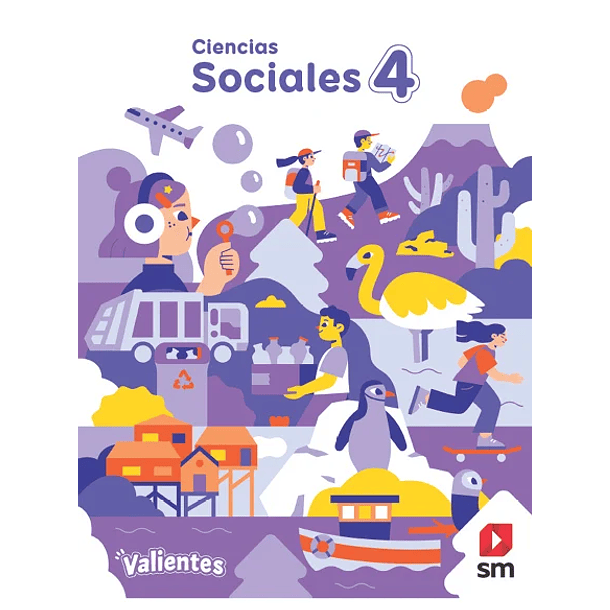 CIENCIAS SOCIALES 4° BÁSICO PROYECTO VALIENTES  