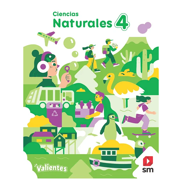 CIENCIAS NATURALES 4° BÁSICO PROYECTO VALIENTES  