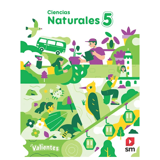 CIENCIAS NATURALES 5° BÁSICO PROYECTO VALIENTES  