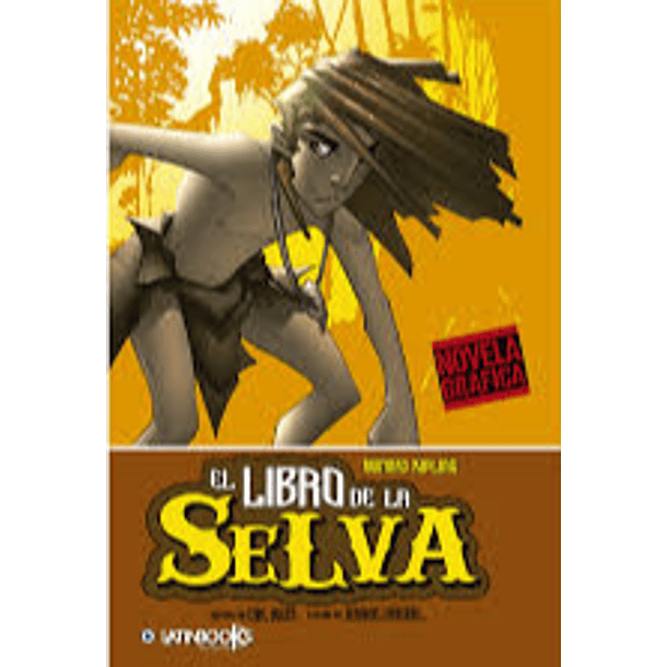 EL LIBRO DE LA SELVA (Novela Gráfica) 