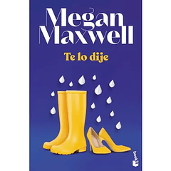 MEGAN MAXWELL, TE LO DIJE 