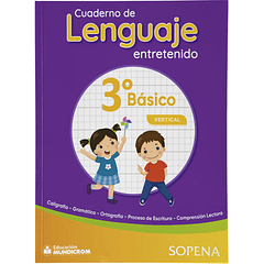CUADERNO DE LENGUAJE ENTRETENIDO 3° BÁSICO VERTICAL SOPENA
