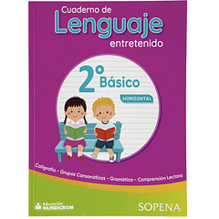 CUADERNO DE LENGUAJE ENTRETENIDO 2° BÁSICO HORIZONTAL SOPENA