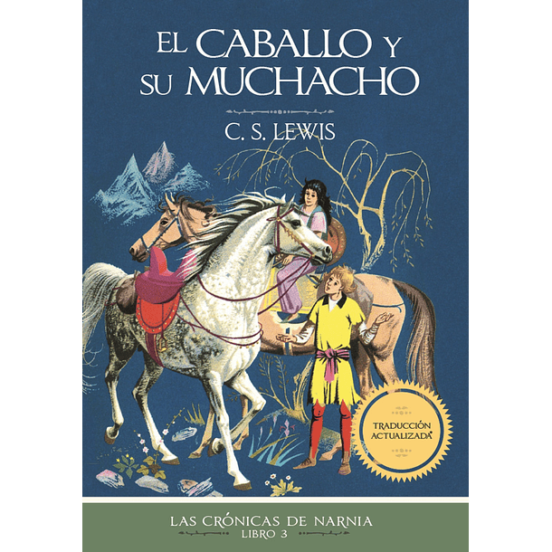LAS CRÓNICAS DE NARNIA - EL CABALLO Y SU MUCHACHO (GRUPO NELSON)  