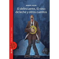 EL DELINCUENTE, EL VASO DE LECHE Y OTROS CUENTOS 