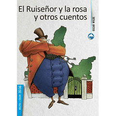 EL RUISEÑOR Y LA ROSA Y OTROS CUENTOS 
