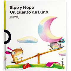 SIPO Y NOPO, UN CUENTO DE LUNA