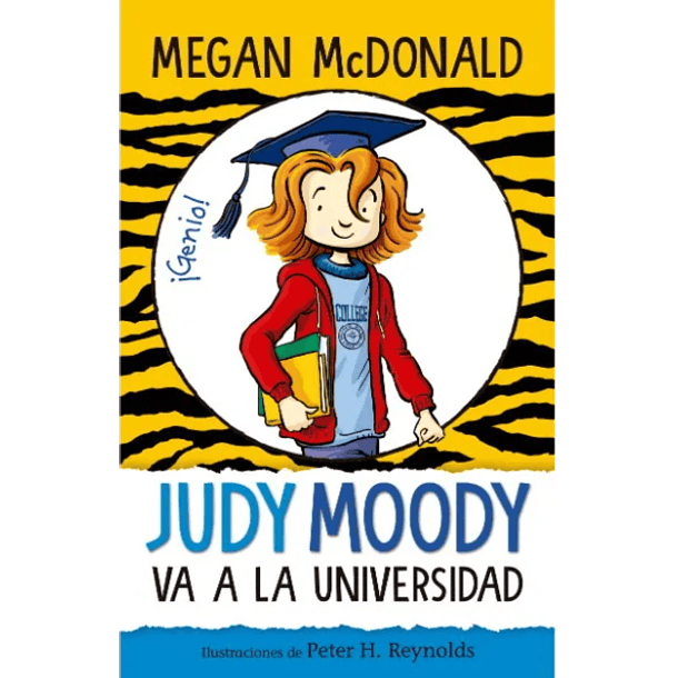 JUDY MOODY VA A LA UNIVERSIDAD 