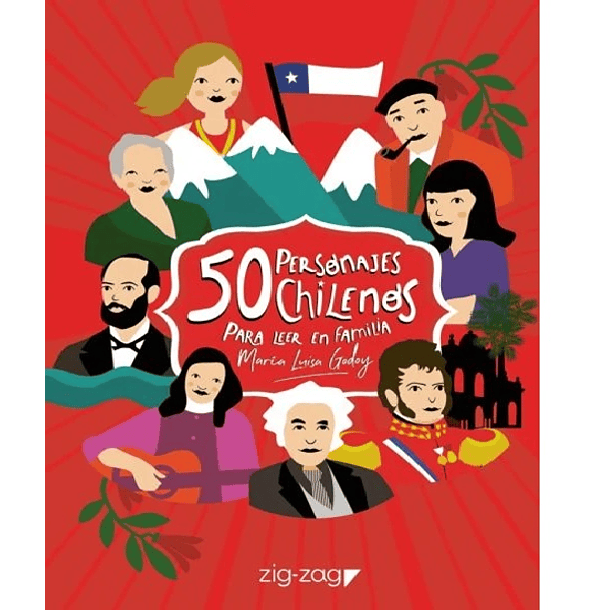 50 PERSONAJES CHILENOS PARA LEER EN FAMILIA 
