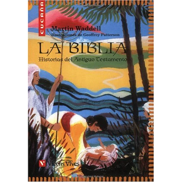 La Biblia. Historias del Antiguo Testamento 