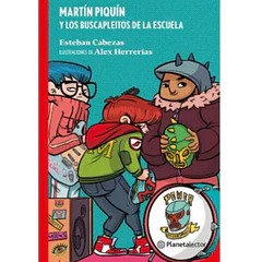 MARTÍN PIQUÍN: Y LOS BUSCAPLEITOS DE LA ESCUELA 