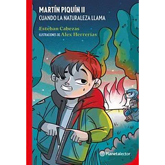 MARTÍN PIQUÍN II: CUANDO LA NATURALEZA LLAMA 