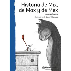 HISTORIA DE MIX, DE MAX Y DE MEX 