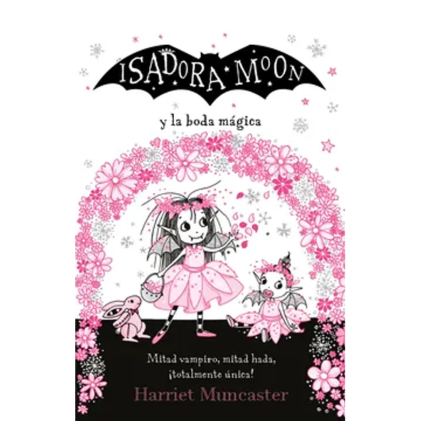 ISADORA MOON: Y LA BODA MÁGICA  