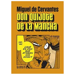 DON QUIJOTE DE LA MANCHA (EL MANGA)