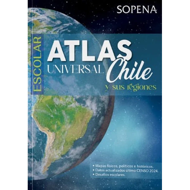 ATLAS UNIVERSAL CHILE Y SUS REGIONES (SOPENA) CENSO 2024 