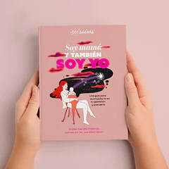 SOY MAMÁ Y TAMBIÉN SOY YO 