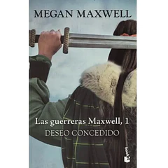 DESEO CONCEDIDO (LAS GUERRERAS MAXWELL #1)