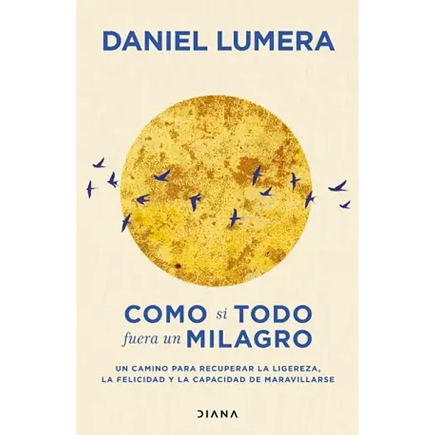 COMO SI TODO FUERA UN MILAGRO  
