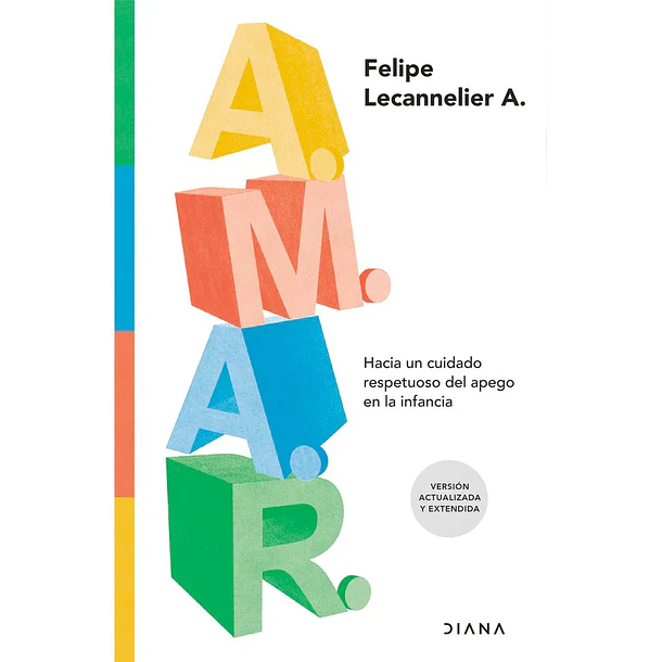A.M.A.R: HACIA UN CUIDADO RESPETUOSO DEL APEGO EN LA INFANCIA  