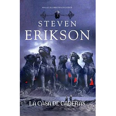 MALAZ: EL LIBRO DE LOS CAÍDOS: LA CASA DE CADENAS 