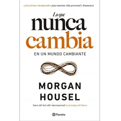 LO QUE NUNCA CAMBIA EN UN MUNDO CAMBIANTE 