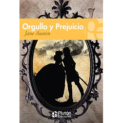 ORGULLO Y PREJUICIO 