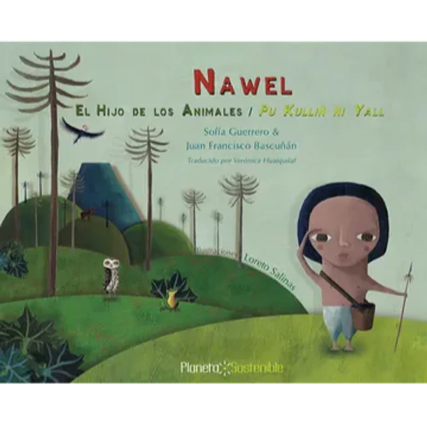 NAWEL: EL HIJO DE LOS ANIMALES / PU KULLIÑ ÑI YALL 