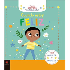CUANDO ESTOY FELIZ (PEQUEÑOS GRANDES SENTIMIENTOS)