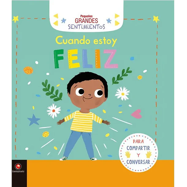 CUANDO ESTOY FELIZ (PEQUEÑOS GRANDES SENTIMIENTOS) 
