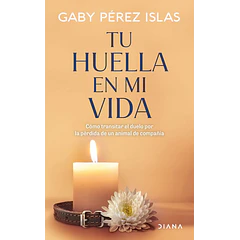 TU HUELLA EN MI VIDA 