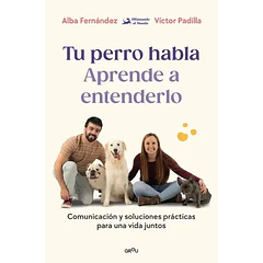 TU PERRO HABLA: APRENDE A ENTENDERLO 