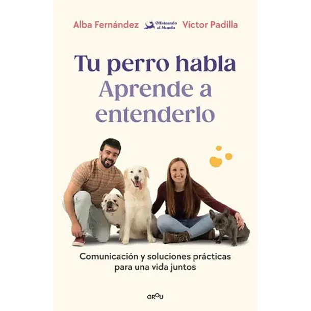 TU PERRO HABLA: APRENDE A ENTENDERLO  
